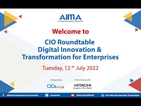 AIMA CIOs Round Table: Digital Innovation &amp; Transformation for Enterprise