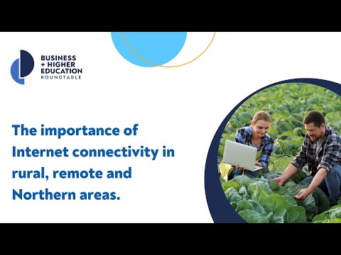 The importance of Internet connectivity in rural, remote and Northern areas