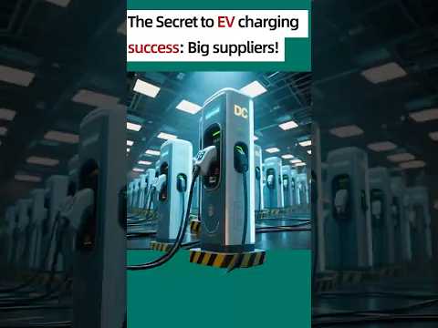 The Secret to EV charging success: Big suppliers!