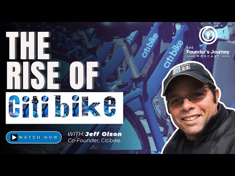 Revolutionizing Urban Transportation: Jeff Olson&#039;s Journey of Founding Citibike and Beyond.